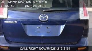 2010 Mazda MAZDA5 Touring 4dr Mini Van 5A for sale in Yuma,