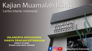 Kajian Muamalah Bisnis ||  HILANGNYA KESUSAHAN HANYA DENGAN KETABAHAN