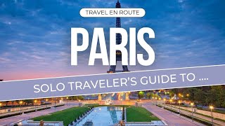 Solo traveler's guide to P A R I S