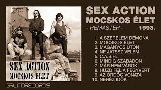 Sex Action: Mocskos élet (Teljes album - Remaster) - 1993/2023.