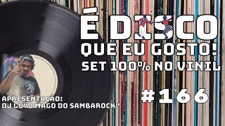 É Disco que eu Gosto!#166(07Ma24) - Especial Compactos