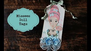 Missees Doll Tags and a few other creations