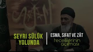 Seyrî sülûk yolunda; esma, sırat ve zât tecellilerinin açılması