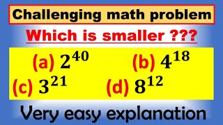 Which is smaller (a) 𝟐^𝟒𝟎  (b) 𝟒^𝟏𝟖   (c) 𝟑^𝟐𝟏  (d) 𝟖^𝟏𝟐  #maths #trending #viralvideo