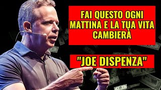 RITUALE MATTUTINO DEL DR. JOE DISPENZA. OGNI MINUTO, LA TUA VITA SI STA TRASFORMANDO!