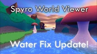 SpyroWorld Viewer v1.2 - Water Fix Update