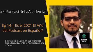 EP 14 | ¿Es el 2021 el año del podcast en Español?