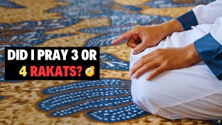 DID I MISS A RAKAT? HOW TO CONFIRM YOUR PRAYER COUNT | ISLAMIC MOTIVATION