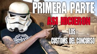 1ª Parte Asi lo Hicieron:  Concurso Custom Sandtrooper Diary