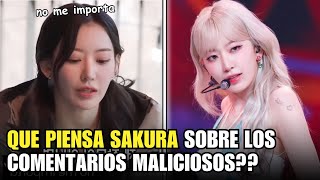 Que piensa Sakura de LE SSERAFIM sobre los comentarios maliciosos que recibe