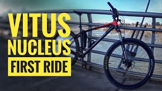 Vitus Nucleus First Ride