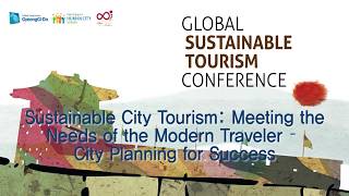 GSTC2016: Session 6 | Meeting the Needs of the Modern Traveler - City Planning for Success