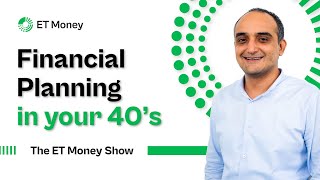 Financial Planning in your 40s | ET Money