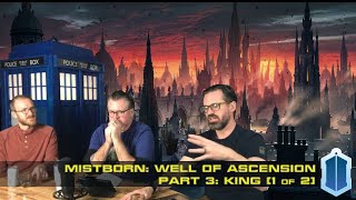 Discussion (Pt 1 of 2): Mistborn - Well of Ascension, Part Three: King