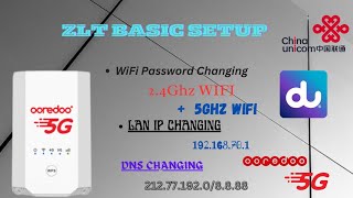 ZLT X28 Basic Setup | Wi-Fi SSID Changing | Lan Ip Changing |Ooredoo 5g| du 5g