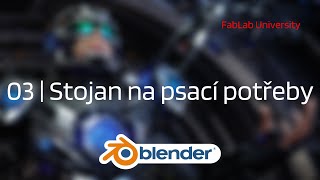 Blender: Základy | 03 Stojan na tužky