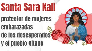 Oración a Santa Sara Kali  - oración poderosa