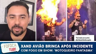 Xand Avião brinca sobre incidente com fogo em show: 'Motoqueiro fantasma'