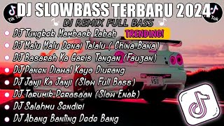 DJ TIKTOK TERBARU 2024🎵DJ VIRAL TIKTOK FULL BASS🎵TUNGKEK MAMBAOK RABAHI🎵DJ CIINA BANA  FAUZANA