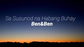 Sa Susunod na Habang Buhay - Ben&Ben (Lyric Video)