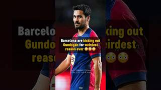 Why Barcelona are KICKING Gundogan OUT 😳 #football