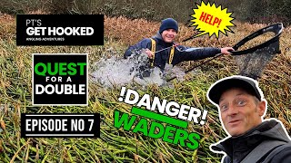 DANGER!!! Extreme Wading in search of pike PT's Get Hooked. QUEST FOR A DOUBLE EP 07