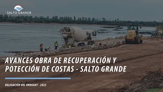 Avances obra de Recuperación y protección de costas - Salto Grande