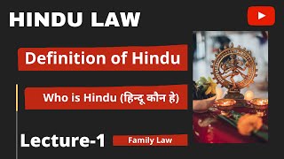 Who Are Hindus | Definition Of Hindu | Hindu Law | Hindu Kon He  | How To Convert | Family Law - 1 |