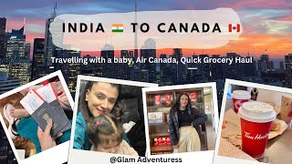 India to Canada Vlog, Tips to Fly with A Baby, Air Canada Experience & Quick Grocery Haul