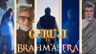 GURU JI In Brahmastra Ft. Amitabh Bachchan Sir | Brahmastra Edits | BigB Edits | Arijit Edits