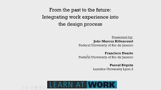 From the past to the future: Integrating work experience into the design process