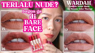 REVIEW WARDAH COLORFIT VELVET MATTE LIP MOUSSE COLOR THERAPY TANPA BASE MAKEUP 50RB-AN