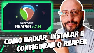 Como Baixar e Instalar "Reaper 7.14" / Do Zero / #ProduçãoMusicalFácil