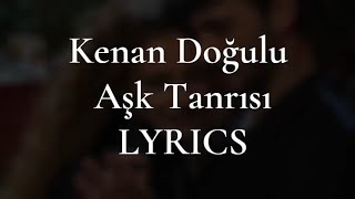 Kenan Doğulu - Aşk Tanrısı LYRICS (engs subs)