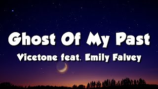 Vicetone feat. Emily Falvey - Ghost Of My Past (Lyrics)