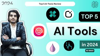 Top 5 AI Tools Review 2024 | Best For Work Easy & New Learn of AI - Must Watch !!