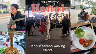 Hanoi Vlog, Day 3, Weekend Walking Street