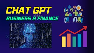 How Chat GPT is Revolutionizing Business & Finance