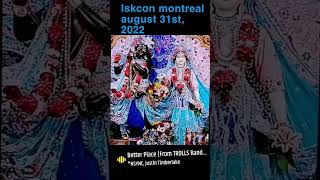 Iskcon montreal august 31st, 2022