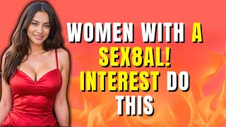 IF SHE'S SEX8ALLY INTERESTED, YOU'LL SEE THESE 10 SIGNS