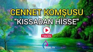 Cennet komşusu / Kıssadan hisse / Dini hikayeler