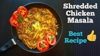 Shredded Chicken Masala || Easy Chicken Recipe || New recipe by Being Cooked || Indian Style ||