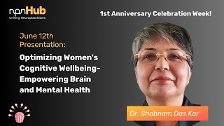 Optimizing Women's Cognitive Wellbeing - Empowering Brain and Mental Health with Dr. Shabnam Das Kar