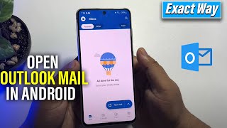 How to open outlook mail in ANY Android - Step-by-Step