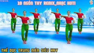 10 NGÓN TAY TÌNH YÊU | THỂ DỤC TRUNG NIÊN HAY - CÀNG TẬP CÀNG KHỎE, ĐẸP MỖI NGÀY//Bích Luyện Aerobic