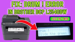 Drum ! Slide the green tab on Drum Unit Fix in brother printer