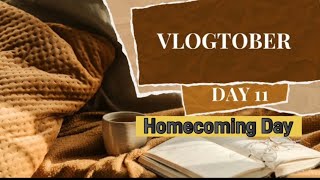 Vlogtober Day 11 Homecoming Day