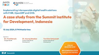 AeHIN Hour - Implementing interoperable digital health solutions with FHIR, OpenSRP and OHIE