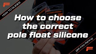 How to choose the correct pole float silicone | Fishing Basics | Learn to Fish