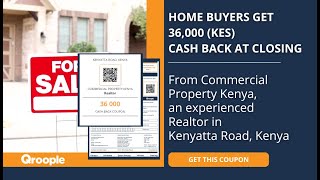 Home buyers get 36,000 (KES) cash back from Commercial Property Kenya in Kenyatta Road, Kenya